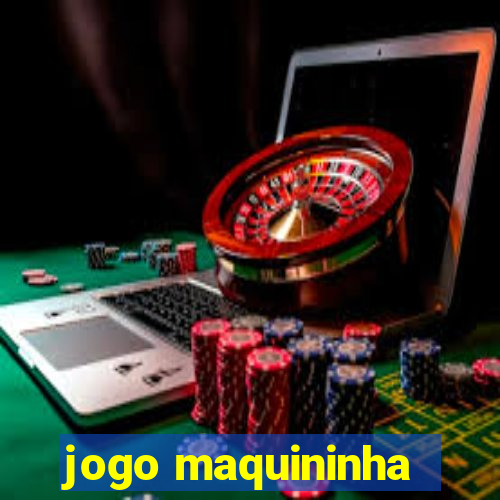 jogo maquininha